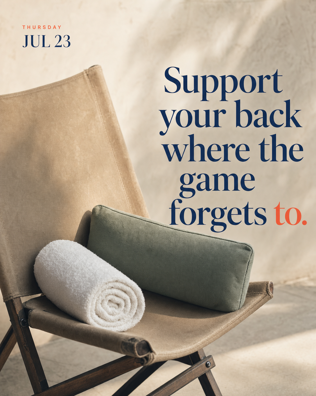 Support your back where the game forgets